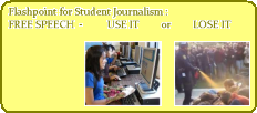 Flashpoint for Student Journalism: FREE SPEECH - USE IT or LOSE IT